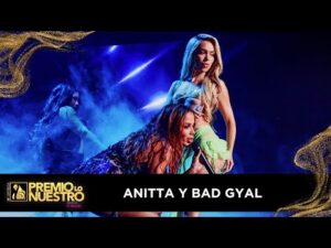 Apresentação de Anitta e Bad Gyal com as músicas 'Bellakeo', 'Bota Niña' e 'Mil Veces' no Premio Lo Nuestro