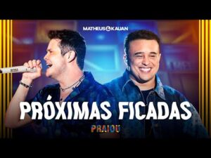 Matheus & Kauan cantam Próximas Ficadas (PRAIOU) ao vivo em São Paulo