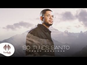 Pedro Henrique - Só Tu És Santo (Lyric Oficial)