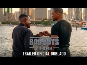 Bad Boys: Até O Fim - Trailer Oficial Dublado