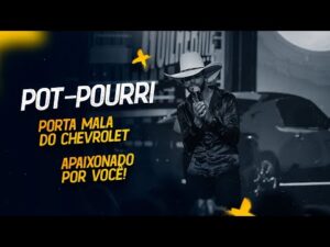 Guilherme Silva - PORTA MALA DO CHEVROLET / APAIXONADO POR VOCÊ