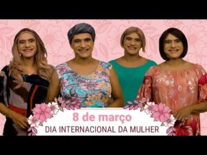 Homenagem e celebração no Dia Internacional da Mulher