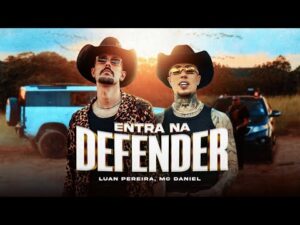 Luan Pereira e MC Daniel apresentam o clipe oficial de 'Entra Na Defender'