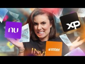 Nubank, Inter ou XP: Descubra onde é melhor investir seu dinheiro