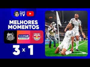 Santos 3 x 1 Red Bull Bragantino | Melhores Momentos da Semifinal do Paulistão 2024