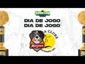 Supercopa de Futsal Masculino: Magnus Futsal x Praia Clube - Final Ao Vivo
