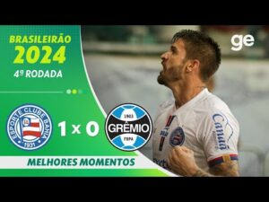 Bahia vence Grêmio por 1 a 0 na 4ª rodada do Brasileirão Série A 2024