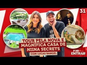 POD ENTRAR - Tour pela magnífica casa nova de Niina Secrets com Lucas Rangel