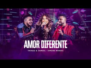 Thiago e Samuel, Simone Mendes - Amor Diferente (Videoclipe Oficial)