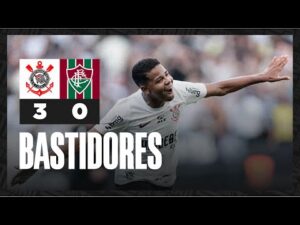 Vídeo dos bastidores da partida Corinthians 3 x 0 Fluminense pelo Brasileirão 2024