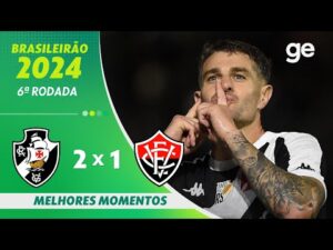 Vasco 2 x 1 Vitória - Melhores Momentos - 6ª Rodada do Brasileirão 2024