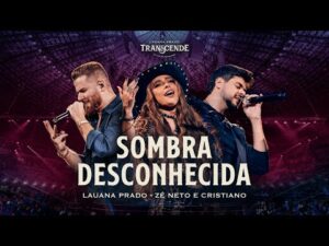 Lauana Prado Transcende com a participação especial de Sombra Desconhecida feat @zncoficial
