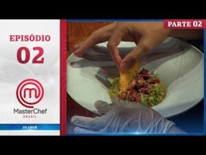 MasterChef Brasil Temporada 11: Episódio 02 - Parte 2 de 5 - Embates na Seletiva