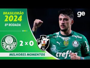 Palmeiras 2 x 0 Vasco: Melhores Momentos da 8ª Rodada do Brasileirão 2024