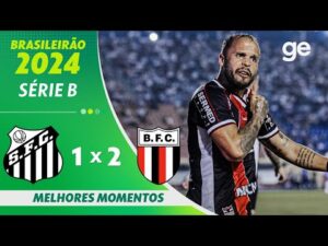 Santos 1 x 2 Botafogo-SP: Melhores Momentos da 8ª Rodada do Brasileirão Série B 2024