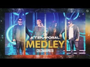Show da banda Calcinha Preta: Medley #ATEMPORAL (Ao vivo em Salvador)