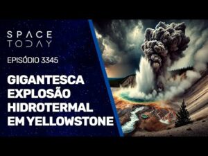Assista a uma gigantesca explosão hidrotermal no Parque Nacional de Yellowstone