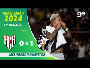 Atlético-GO 0 x 1 Vasco: Assista aos melhores momentos da partida válida pela 17ª rodada do Brasileirão 2024