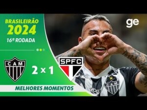 Atlético-MG 2 x 1 São Paulo | Melhores Momentos | 16ª Rodada do Campeonato Brasileiro de 2024