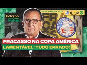 BRASIL ELIMINADO DA COPA AMÉRICA: Galvão Bueno comenta sobre a pior fase da história da seleção