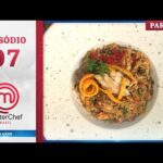 Episódio 07 da temporada 11 do MasterChef Brasil: Aprenda a fazer arroz, peito de frango e tortilhas