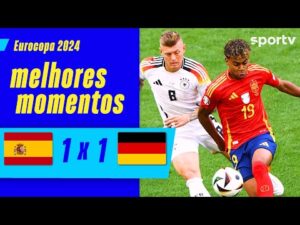 Espanha 1 x 1 Alemanha: Melhores momentos da partida pela Eurocopa 2024 mostrados pela Sportv