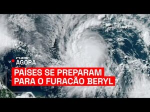 Países se preparam para o furacão Beryl, que traz ventos violentos e inundações repentinas