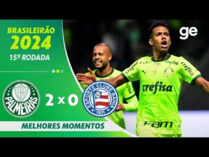 Palmeiras vence Bahia por 2 a 0 na 15ª rodada do Brasileirão 2024