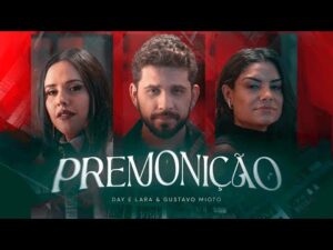 Premonição - Day & Lara e @GustavoMioto (Clipe Oficial)