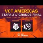 VCT Americas - Grande Final (Melhor de 5)