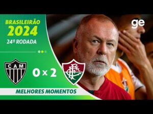 Atlético-MG 0 x 2 Fluminense | Melhores momentos - 24ª rodada do Brasileirão 2024