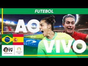 Brasil x Espanha: Semifinal de Futebol Feminino nas Olimpíadas Paris 2024 - Ao Vivo e com Imagens