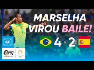 FUTEBOL FEMININO: Brasil vence Espanha por 4 a 2 nas Olimpíadas de Paris 2024