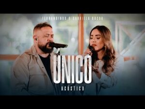 Fernandinho e Gabriela Rocha apresentam a música 'Único' no Álbum Único Acústico