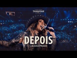 Lauana Prado canta 'Depois' ao vivo no Ibirapuera Vol. 1 de Transcende