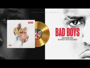 MANO BROWN, MC IG, MC PH, MC RYAN SP (DJ GLENNER): BAD BOYS [FAIXA 01]