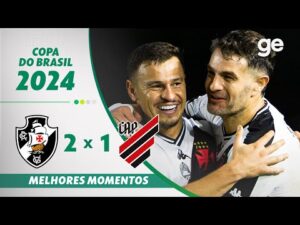 Vasco 2 x 1 Athletico-PR: Melhores Momentos da partida válida pelas Quartas de Final da Copa do Brasil