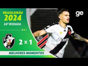 Vasco vence o Athletico-PR por 2 a 1 na 24ª rodada do Brasileirão 2024