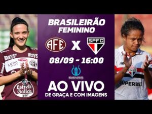 Assista ao vivo a partida entre Ferroviária e São Paulo pelas semifinais do Brasileirão Feminino, com imagens