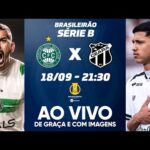 Coritiba x Ceará: Partida ao vivo do Brasileirão Série B 2024 com imagens