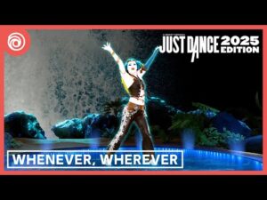 Get ready to dance with Just Dance 2025 Edition featuring 'Whenever, Wherever' by Shakira