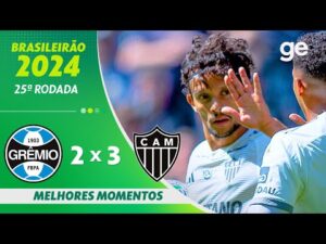 Grêmio 2 x 3 Atlético-MG: Melhores Momentos da partida válida pela 25ª rodada do Brasileirão 2024