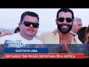 Justiça decreta prisão de Gusttavo Lima | Brasil Urgente