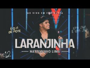 Natanzinho Lima apresenta a música Laranjinha no Doze