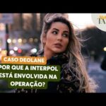 Por que a Interpol está envolvida na operação do Caso Deolane? Especialista explica