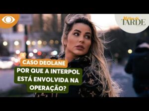 Por que a Interpol está envolvida na operação do Caso Deolane? Especialista explica