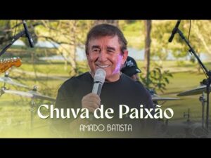 Amado Batista canta CHUVA DE PAIXÃO no DVD Pétala