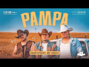 PAMPA - COUNTRYBEAT, MC DANIEL (CLIPE OFICIAL)